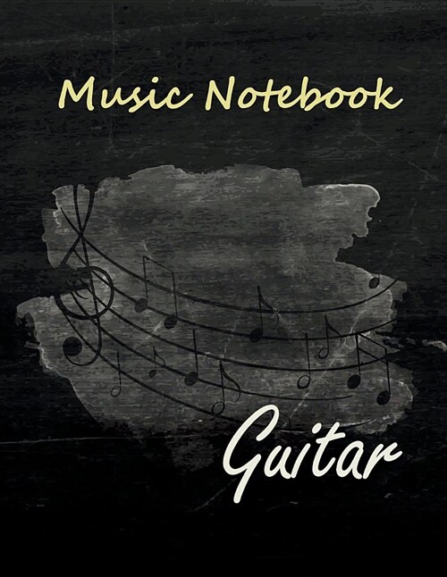 Music Notebook Guitar: Blank Sheet Music, Guitar Tab Paper, Journal Paper, Lyric Diary and Manuscript Paper for Songwriters and Musicians (Paperback)