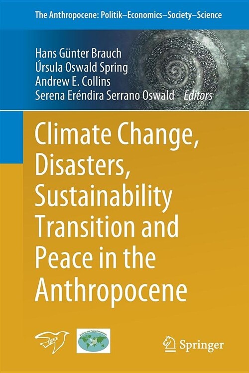 Climate Change, Disasters, Sustainability Transition and Peace in the Anthropocene (Paperback, 2019)