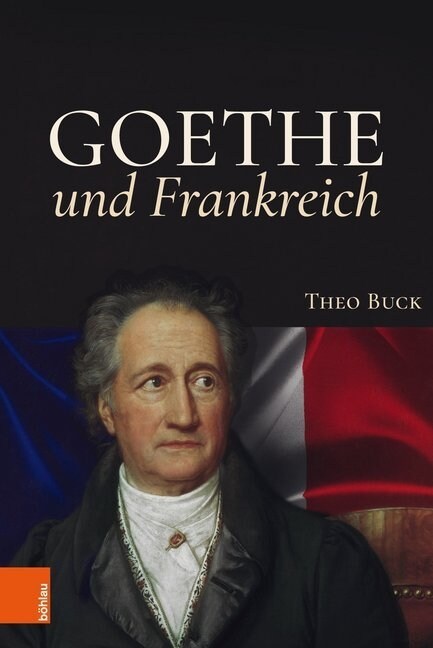 Goethe Und Frankreich (Hardcover)