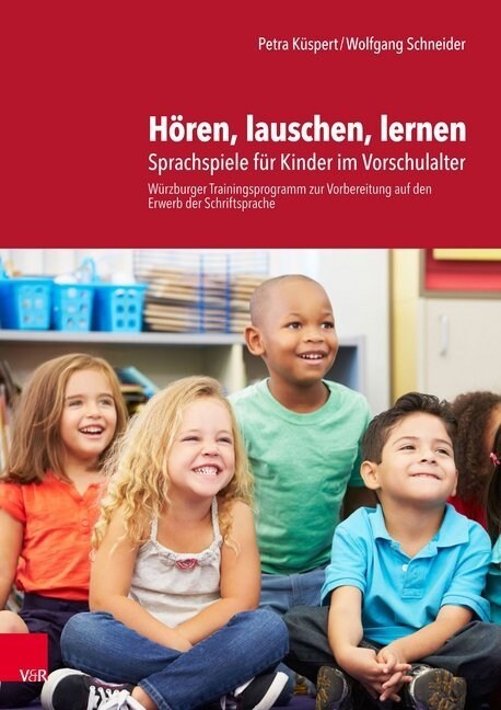 Horen, Lauschen, Lernen - Anleitung: Sprachspiele Fur Kinder Im Vorschulalter - Wurzburger Trainingsprogramm Zur Vorbereitung Auf Den Erwerb Der Schri (Paperback, 7, 7., Komplett Ub)