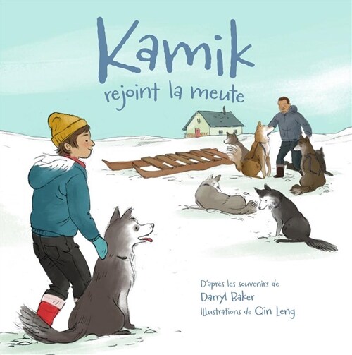 Kamik Rejoint La Meute (Paperback)