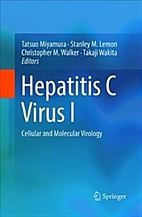 Hepatitis C Virus I: Cellular and Molecular Virology (Paperback)