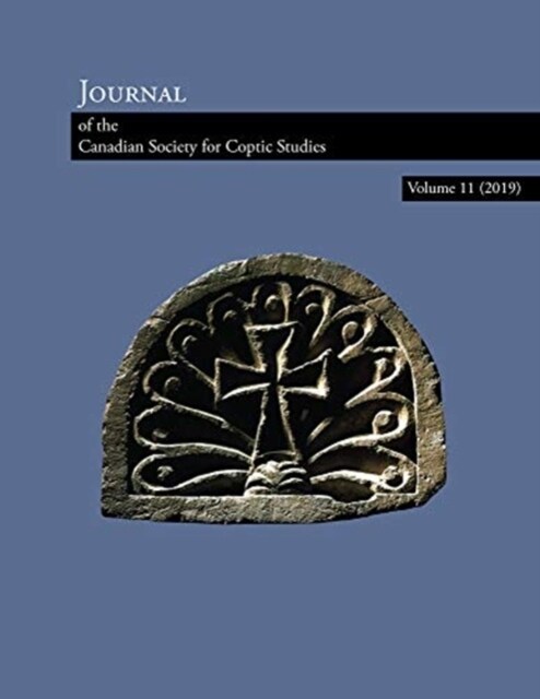 Journal of the Canadian Society of Coptic Studies 11 (2019) (Paperback)