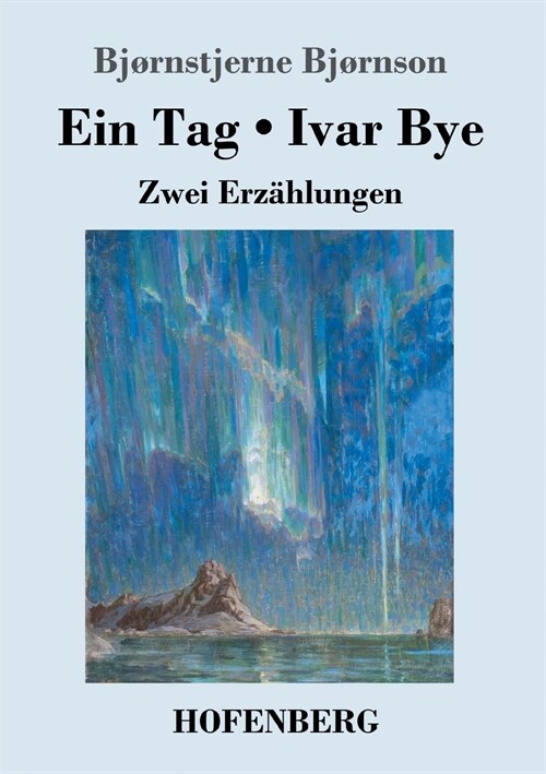 Ein Tag / Ivar Bye: Zwei Erz?lungen (Paperback)