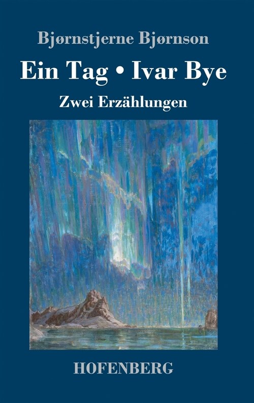 Ein Tag / Ivar Bye: Zwei Erz?lungen (Hardcover)