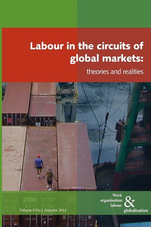 Labour in the Circuits of Global Markets : Theories and Realities (Paperback)