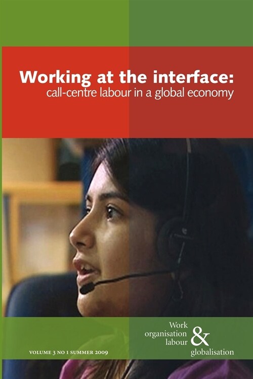 Working at the Interface : Call Centre Labour in a Global Economy (Paperback)