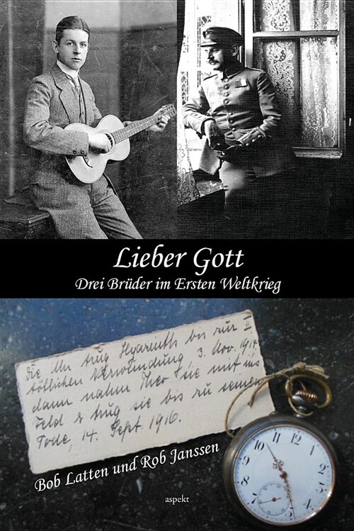 Lieber Gott: Drei Bruder Im Ersten Weltkrieg (Paperback)