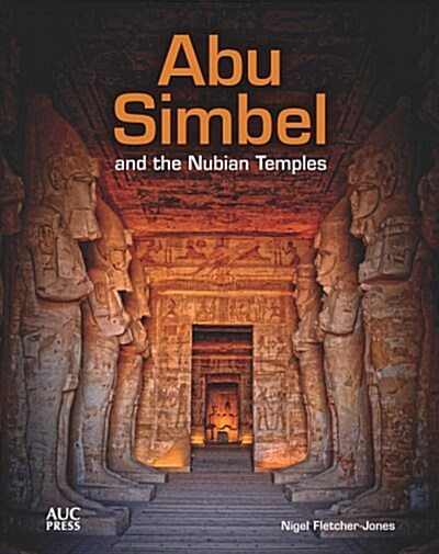 Abu Simbel and the Nubian Temples (Hardcover)