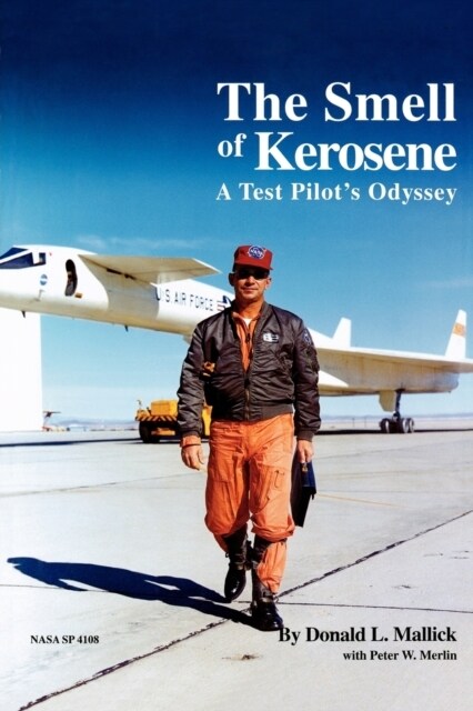 The Smell of Kerosene : A Fighter Pilots Odyssey (Paperback)