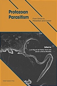 Protozoan Parasitism : From Omics to Prevention and Control (Paperback)