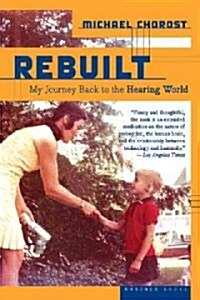 Rebuilt: My Journey Back to the Hearing World (Paperback)