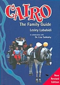 Cairo: The Family Guide. New Revised Edition (Paperback, Revised)