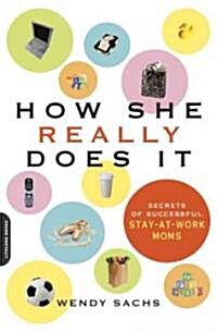[중고] How She Really Does It: Secrets of Successful Stay-At-Work Moms (Paperback)