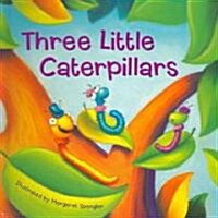 Three Little Caterpillars (Hardcover)