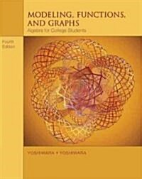 Modeling, Functions, and Graphs: Algebra for College Students (Hardcover, 4)