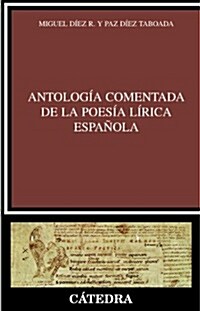 Antologia comentada de la poesia lirica espanola/ Commented Anthology of the Spanish Lyric Poetry (Paperback)