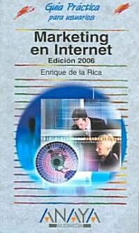 Marketing En Internet, 2006 / Marketing on the Internet, 2006 (Paperback)