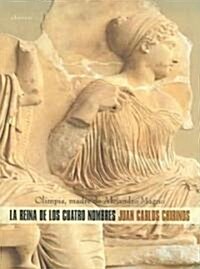 La Reina De Los Cuatro Nombres / The Queen of the Four Names (Paperback)