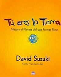 Tu eres la tierra / You Are the Earth (Paperback, Translation)