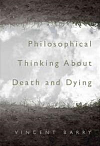 Philosophical Thinking about Death and Dying (Paperback)