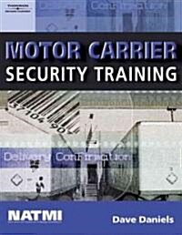 Motor Carrier Security Training (Paperback)