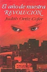 El Ano de Nuestra Revolucion: Cuentos y Poemas (Paperback)