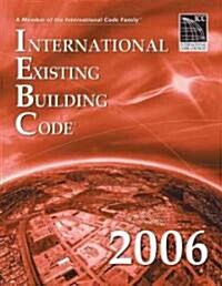 International Existing Building Code 2006 (Paperback, 1st)