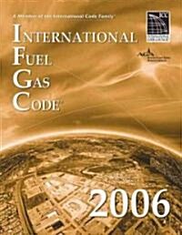 International Fuel Gas Code 2006 (Paperback, 1st)
