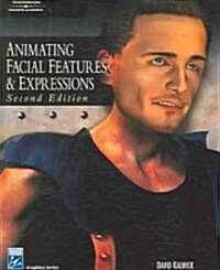 Animating Facial Features & Expressions (Paperback, CD-ROM, 2nd)