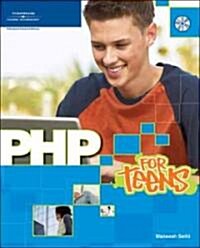 PHP for Teens (Paperback, CD-ROM, 1st)