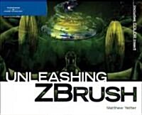 Unleashing Zbrush (Paperback, 1st)
