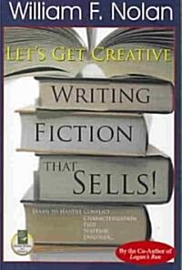 Lets Get Creative!: Writing Fiction That Sells (Paperback)