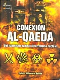 La Conexion Al Qaeda/ The Al Qaeda Connection (Paperback)