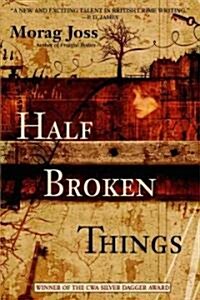 Half Broken Things (Paperback)