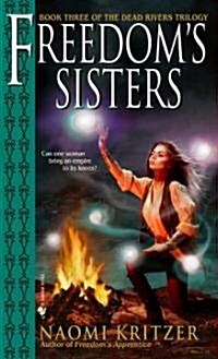 Freedoms Sisters (Mass Market Paperback)