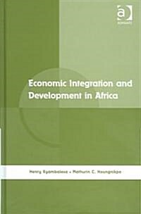 Economic Integration And Development in Africa (Hardcover)