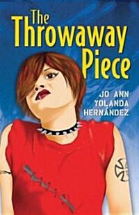 The Throwaway Piece (Paperback)