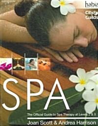 Spa : The Official Guide to Spa Therapy at Levels 2 & 3 (Paperback)