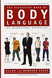 The Definitive Book of Body Language: The Hidden Meaning Behind Peoples Gestures and Expressions (Hardcover)