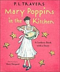 Mary Poppins in the Kitchen: A Cookery Book with a Story (Hardcover)