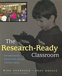 The Research-Ready Classroom: Differentiating Instruction Across Content Areas (Paperback)