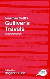 Jonathan Swifts Gullivers Travels : A Routledge Study Guide (Paperback)