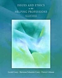 Issues and Ethics in the Helping Professions (Paperback, 7th)