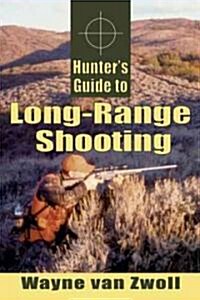 Hunters Guide to Long-Range Shooting (Paperback)
