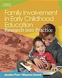 Family Involvement in Early Childhood Education: Research Into Practice (Paperback)