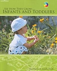 See How They Grow: Infants and Toddlers [With CDROM] (Paperback)