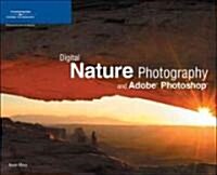 Digital Nature Photography And Adobe Photoshop (Paperback, 1st)