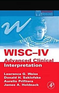 WISC-IV Advanced Clinical Interpretation (Hardcover, 1st)