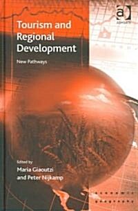Tourism and Regional Development : New Pathways (Hardcover)
